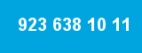923 638 10 11